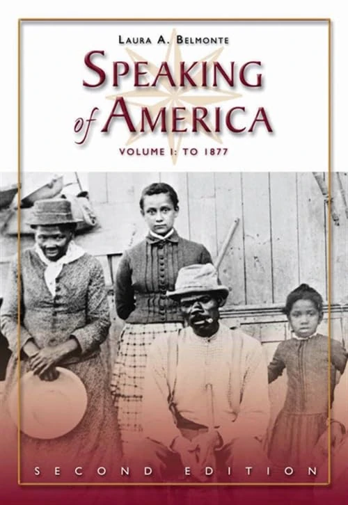 Speaking of America: Readings in U.S. History, Vol. I: To 1877: 1