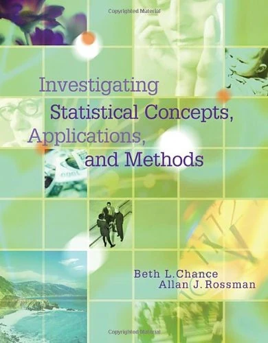Investigating Statistical Concepts, Applications, and Methods