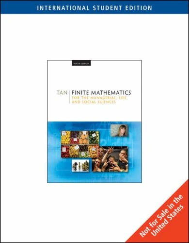 Finite Mathematics for the Managerial, Life, and Social Sciences