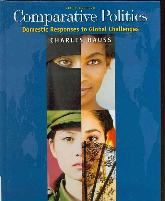Comparative Politics: Domestic Responses to Global Challenges