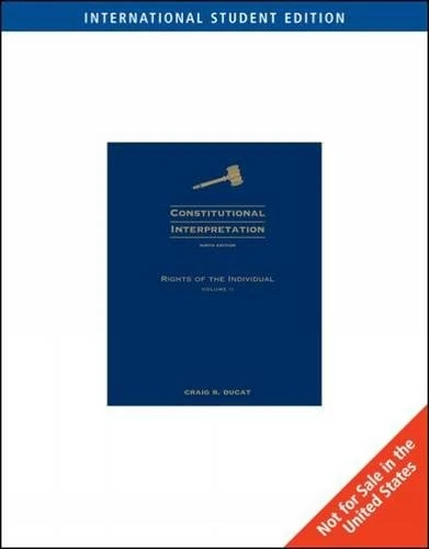 Constitutional Interpretation: Rights of the Individual, Volume 2, International Edition