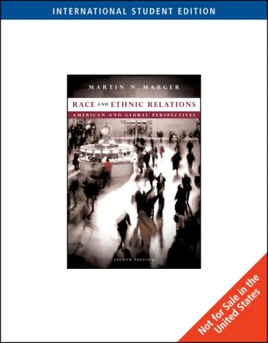 Race and Ethnic Relations: American and Global Perspectives, International Edition