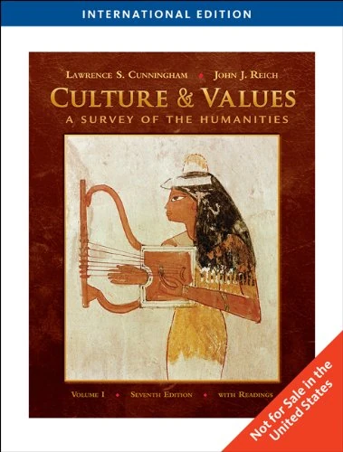 Culture and Values, Volume I: v. 1 (Culture and Values: A Survey of the Humanities)