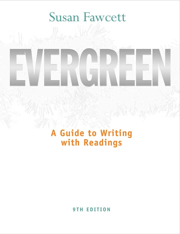 Evergreen: A Guide to Writing with Readings (Basic Writing)