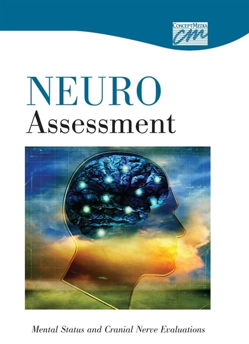 Neurologic Assessment: Mental Status and Cranial Nerve Evaluations (DVD)