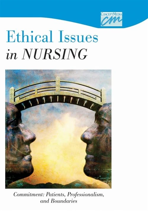 Ethical Issues in Nursing: Commitment ' Patients, Professionalism, and Boundaries (DVD) (Concept Media: Educational Videos) - Image 1
