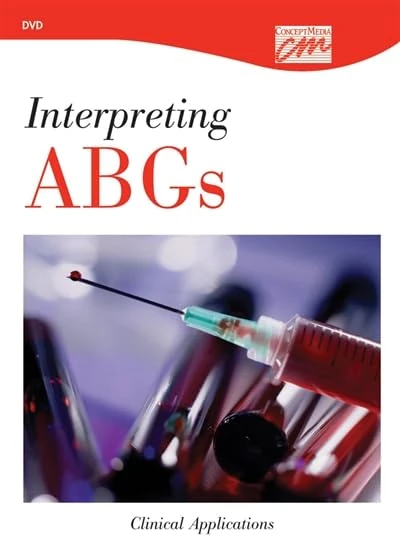 Interpreting ABGs: Clinical Applications (DVD)