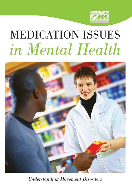 Medication Issues in Mental Health: Understanding Movement Disorders (DVD) (Concept Media: Educational Videos)