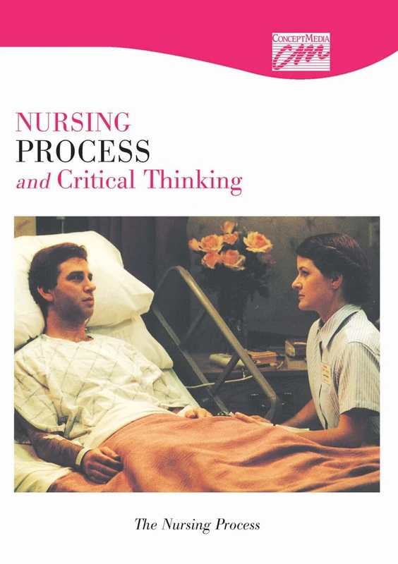 Nursing Process and Critical Thinking: The Nursing Process (DVD) (Concept Media: Educational Videos)