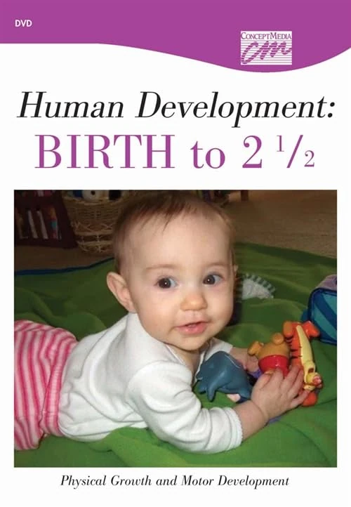 Human Development: Birth to 2½: Physical Growth and Motor Development (DVD) (Concept Media: Educational Videos)
