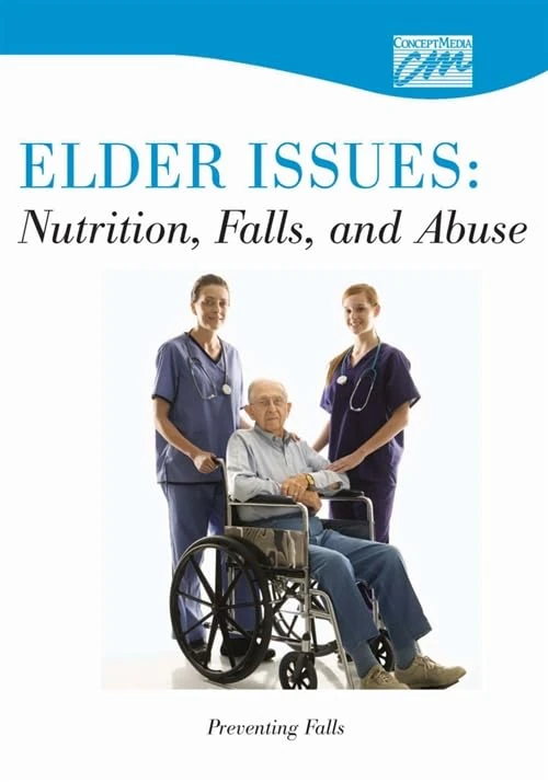 Elder Issues: Nutrition, Falls and Abuse: Preventing Falls (DVD) (Concept Media: Educational Videos)