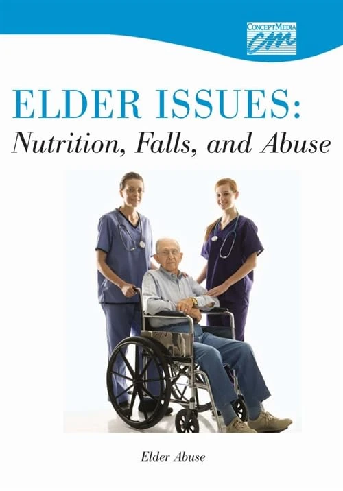 Elder Issues: Nutrition, Falls and Abuse: Elder Abuse (DVD) (Concept Media: Educational Videos)