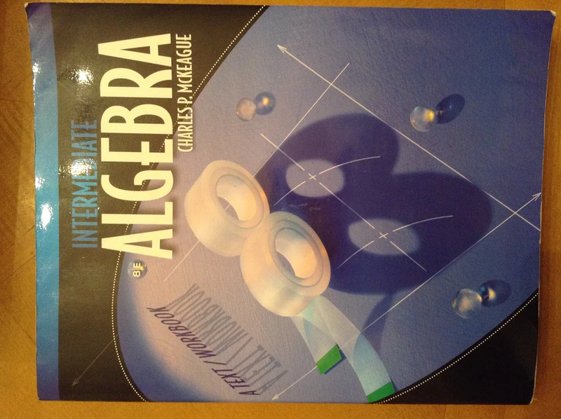 Intermediate Algebra: A Text/Workbook