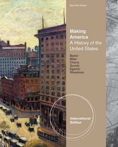 Making America: A History of the United States, Brief, International Edition
