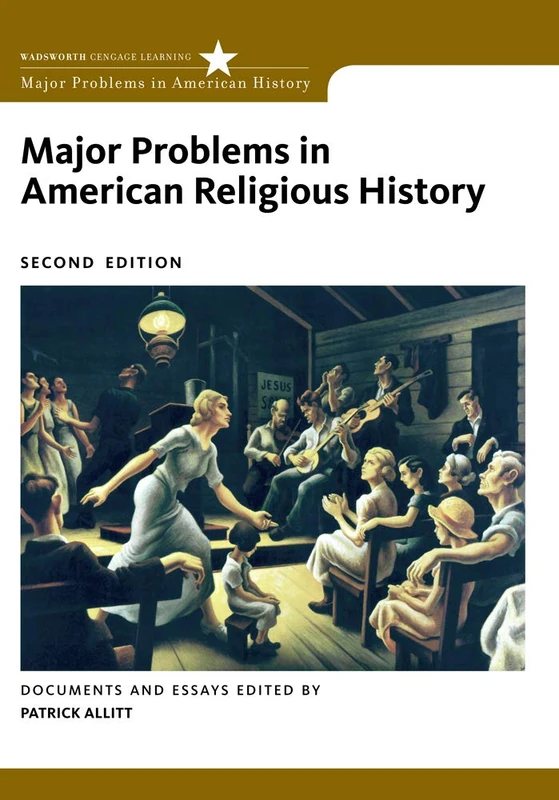 Major Problems in American Religious History: Documents and Essays (Major Problems in American History)
