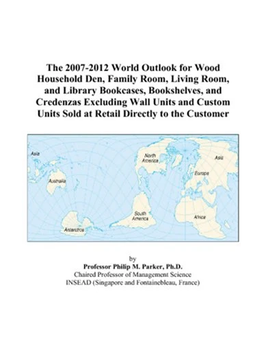 The 2007-2012 World Outlook for Wood Household Den, Family Room, Living Room, and Library Bookcases, Bookshelves, and Credenzas Excluding Wall Units ... Units Sold at Retail Directly to the Customer