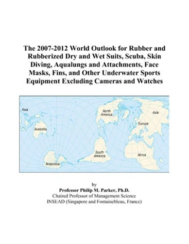 The 2007-2012 World Outlook for Rubber and Rubberized Dry and Wet Suits, Scuba, Skin Diving, Aqualungs and Attachments, Face Masks, Fins, and Other ... Equipment Excluding Cameras and Watches - Image 1