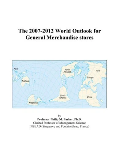 The 2007-2012 World Outlook for General Merchandise stores