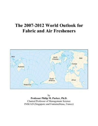 The 2007-2012 World Outlook for Fabric and Air Fresheners