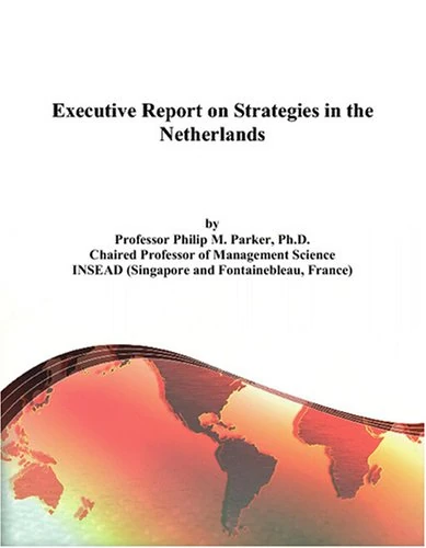 Executive Report on Strategies in the Netherlands