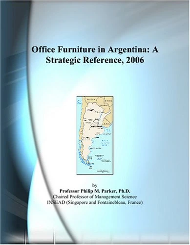 Office Furniture in Argentina: A Strategic Reference, 2006