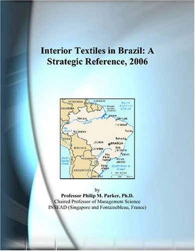 Interior Textiles in Brazil: A Strategic Reference, 2006