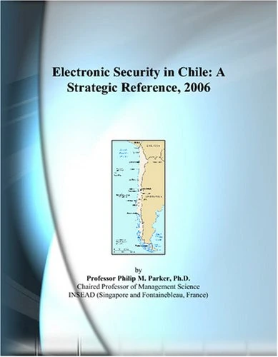 Electronic Security in Chile: A Strategic Reference, 2006