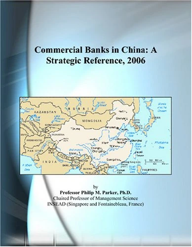 Commercial Banks in China: A Strategic Reference, 2006