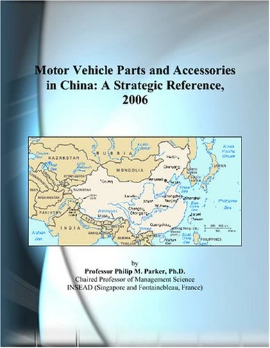 Motor Vehicle Parts and Accessories in China: A Strategic Reference, 2006 - Image 1