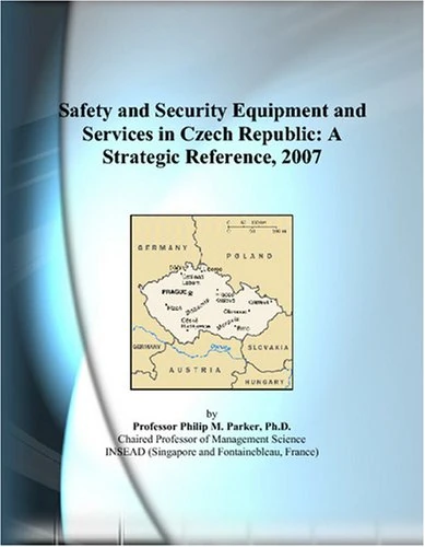 Safety and Security Equipment and Services in Czech Republic: A Strategic Reference, 2007