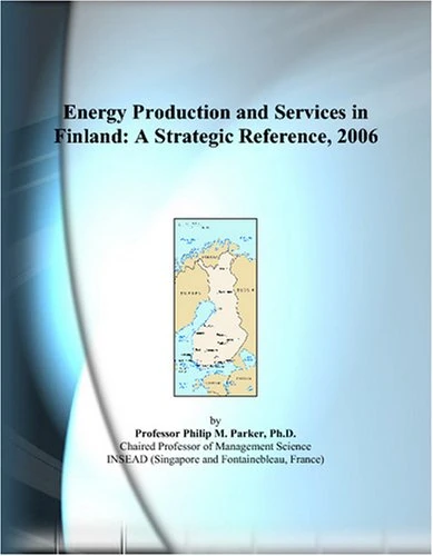 Energy Production and Services in Finland: A Strategic Reference, 2006