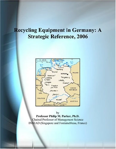 Recycling Equipment in Germany: A Strategic Reference, 2006