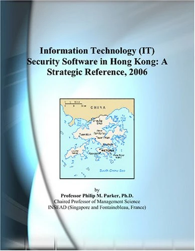 Information Technology (IT) Security Software in Hong Kong: A Strategic Reference, 2006