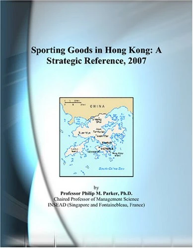 Sporting Goods in Hong Kong: A Strategic Reference, 2007