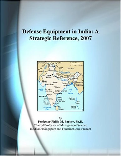 Defense Equipment in India: A Strategic Reference, 2007
