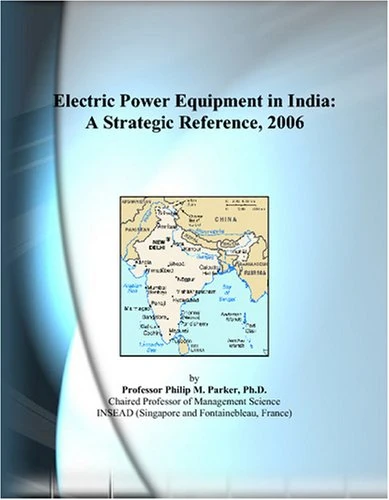 Electric Power Equipment in India: A Strategic Reference, 2006