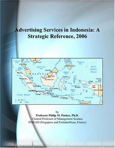 Advertising Services in Indonesia: A Strategic Reference, 2006