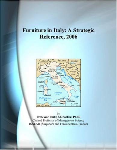 Furniture in Italy: A Strategic Reference, 2006