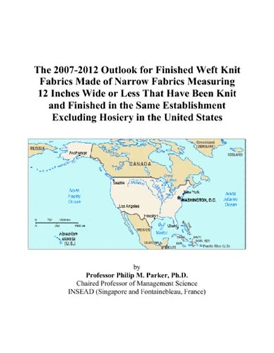 The 2007-2012 Outlook for Finished Weft Knit Fabrics Made of Narrow Fabrics Measuring 12 Inches Wide or Less That Have Been Knit and Finished in the ... Excluding Hosiery in the United States