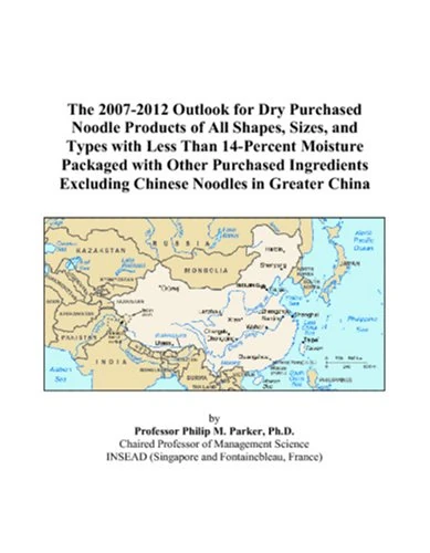 The 2007-2012 Outlook for Dry Purchased Noodle Products of All Shapes, Sizes, and Types with Less Than 14-Percent Moisture Packaged with Other ... Excluding Chinese Noodles in Greater China