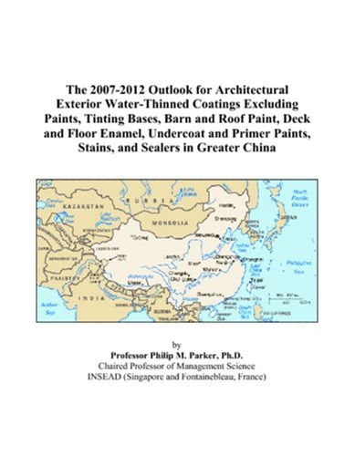 The 2007-2012 Outlook for Architectural Exterior Water-Thinned Coatings Excluding Paints, Tinting Bases, Barn and Roof Paint, Deck and Floor Enamel, ... Paints, Stains, and Sealers in Greater China