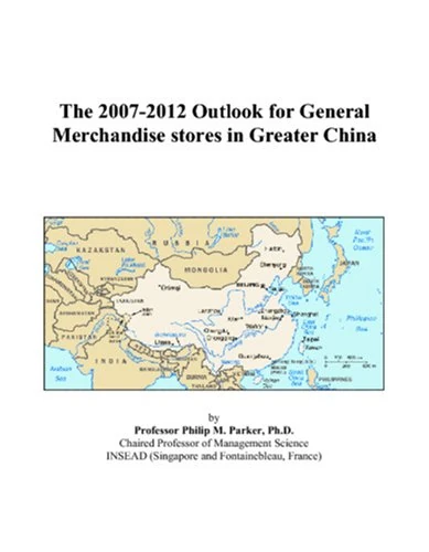 The 2007-2012 Outlook for General Merchandise stores in Greater China