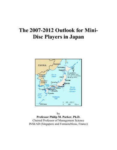 The 2007-2012 Outlook for Mini-Disc Players in Japan