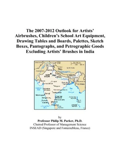 The 2007-2012 Outlook for Artists’ Airbrushes, Children’s School Art Equipment, Drawing Tables and Boards, Palettes, Sketch Boxes, Pantographs, and ... Goods Excluding Artists’ Brushes in India