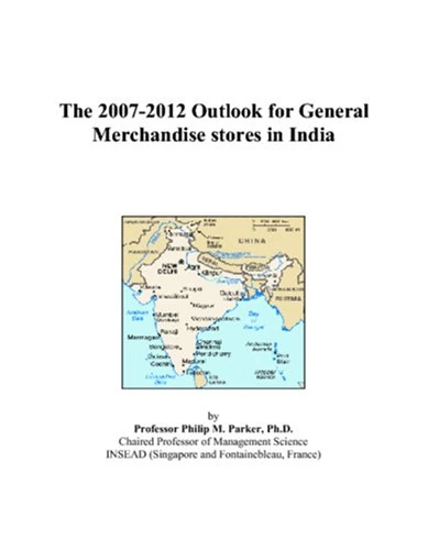 The 2007-2012 Outlook for General Merchandise stores in India