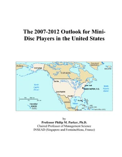 The 2007-2012 Outlook for Mini-Disc Players in the United States