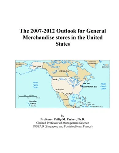 The 2007-2012 Outlook for General Merchandise stores in the United States