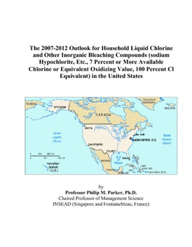 The 2007-2012 Outlook for Household Liquid Chlorine and Other Inorganic Bleaching Compounds (sodium Hypochlorite, Etc., 7 Percent or More Available ... Percent Cl Equivalent) in the United States