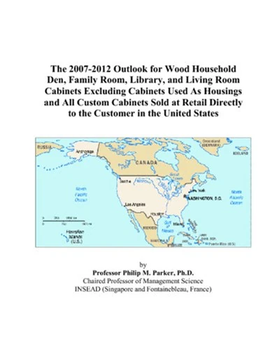 The 2007-2012 Outlook for Wood Household Den, Family Room, Library, and Living Room Cabinets Excluding Cabinets Used As Housings and All Custom ... Directly to the Customer in the United States