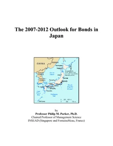 The 2007-2012 Outlook for Bonds in Japan